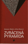 Zvrácená pyramida (poškozená) - Bohuslav Blažek, Jiřina Olmrová