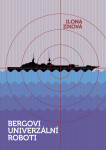 Bergovi univerzální roboti - Ilona Ziková