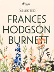 Selected Frances Hodgson Burnett - Frances Hodgsonová-Burnettová