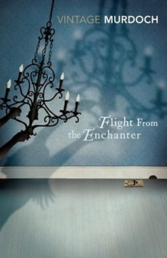 The Flight From The Enchanter - Iris Murdoch