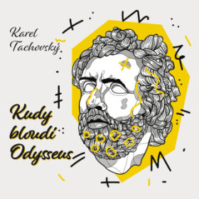 Kudy bloudí Odysseus - Josef Karlík, Jaroslav Dufek, Rudolf Walter, Karel Tachovský, Blažena Rýznarová - audiokniha