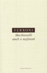 Machiavelli aneb nejistotě Giulio Ferroni