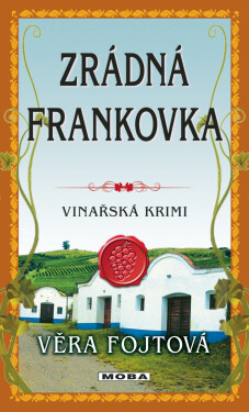 Zrádná frankovka - Věra Fojtová