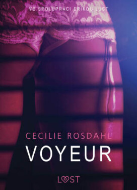 Voyeur - Sexy erotika - Cecilie Rosdahl - e-kniha