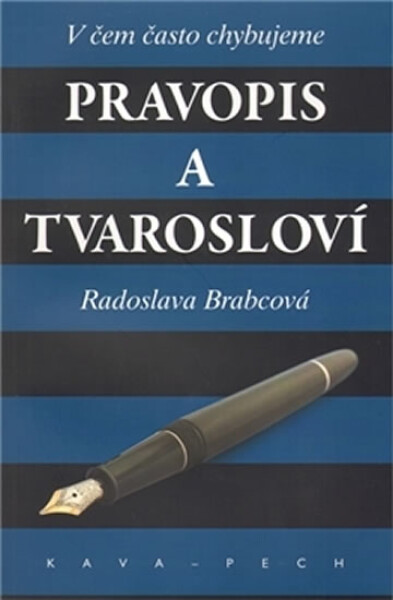 Pravopis tvarosloví. Radoslava Brabcová