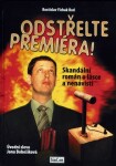 Odstřelte premiéra! Rostislav Rod