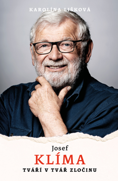 Josef Klíma: Tváří v tvář zločinu - Josef Klíma, Karolína Lišková