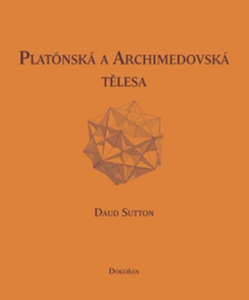 Platónská a archimédovská tělesa - Daud Sutton