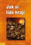 Jak si lidé hrají,