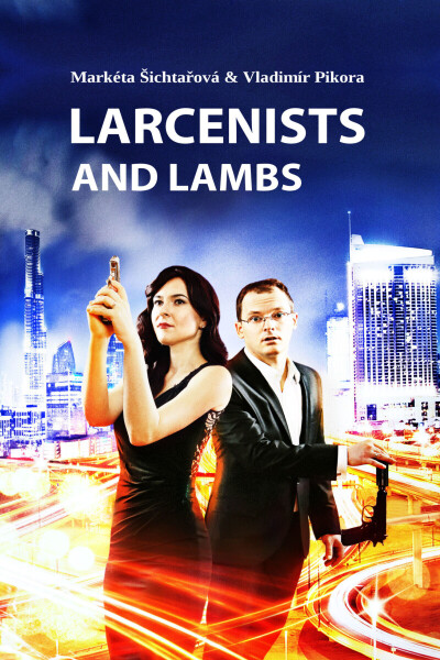 Larcenists and Lambs - Markéta Šichtařová, Vladimír Pikora