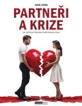 Partneři a krize - Jak úspěšně překonat partnerskou krizi - Karel Chába