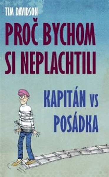 Proč bychom si neplachtili Tim Davidson