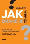 Jak drahé je zdarma? Dan Ariely