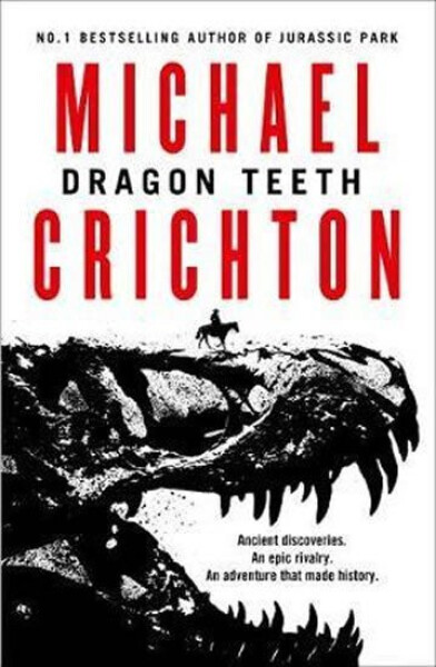 Dragon Teeth, 1. vydání - Michael Crichton
