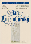 Jan Lucemburský Lenka Bobková