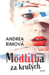 Modlitba za krutých - Andrea Rimová