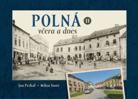 Polná včera a dnes II. - Milan Šustr