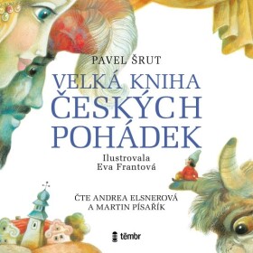 Velká kniha českých pohádek (audiokniha) - Pavel Šrut