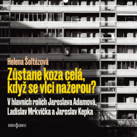 Zůstane koza celá, když se vlci nažerou? - Ladislav Mrkvička, Jaroslava Adamová, Jaroslav Kepka, Jorga Kotrbová, Josef Chvalina, Helena Šoltészová - a