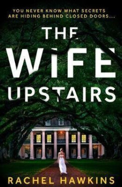 The Wife Upstairs - Rachel Hawkins