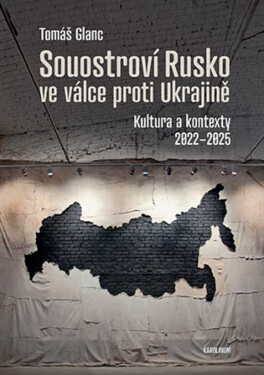 Souostroví Rusko ve válce proti Ukrajině - Tomáš Glanc