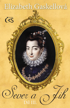 Sever a Jih, díl III. - Elizabeth Gaskellová