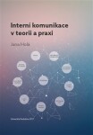 Interní komunikace v teorii a praxi - Jana Holá