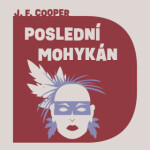 Poslední Mohykán James Fenimore Cooper audiokniha