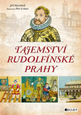 Tajemství rudolfínské Prahy - Jiří Martínek
