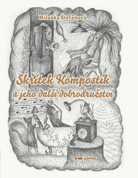 Skřítek Kompostík jeho další dobrodružství