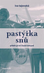 Pastýřka snů Iva Tajovská