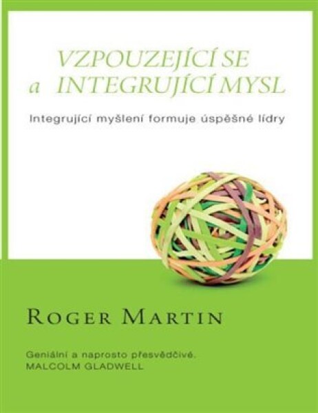 Vzpouzející se integrující mysl Roger Martin