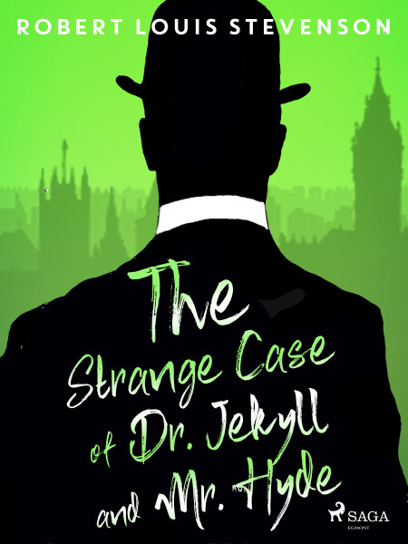 The Strange Case of Dr. Jekyll and Mr. Hyde - Robert Louis Stevenson