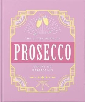 The Little Book of Prosecco - Hippo! Orange