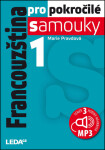 Francouzština pro pokročilé samouky 1 + CDmp3 - Marie Pravdová