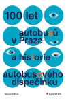 100 let autobusů v Praze a historie autobusového dispečinku - Bohumír Vojtíšek