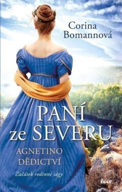 Paní ze Severu: Agnetino dědictví - Corina Bomann