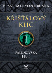 Křišťálový klíč - Falknovská huť - Vlastimil Vondruška