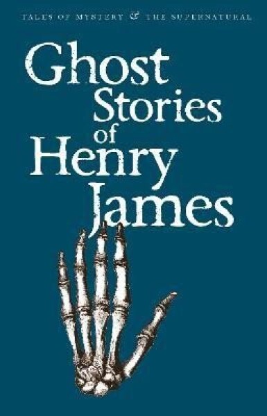 Ghost Stories of Henry James - Henry James