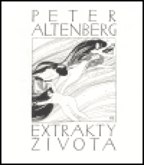 Extrakty života Peter Altenberg