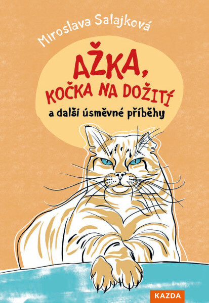 Ažka, kočka na dožití a další úsměvné příběhy - Miroslava Salajková