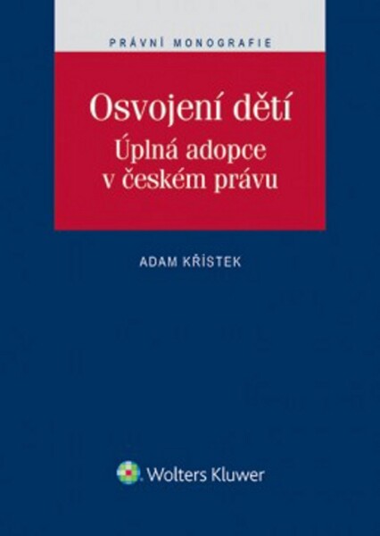 Osvojení dětí. Úplná adopce českém právu