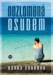 Nezlomená osudem - Danka Šárková - e-kniha