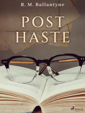 Post Haste - R. M. Ballantyne - e-kniha