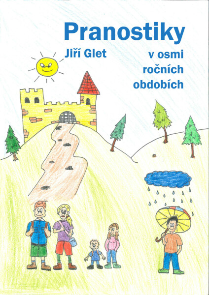 Pranostiky v osmi ročních obdobích - Jiří Glet
