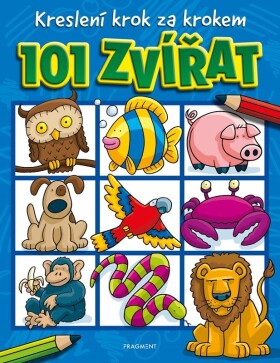 Kreslení krok za krokem – 101 zvířat - Dan Green