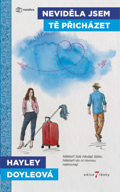 Neviděla jsem tě přicházet - Doyle Haley