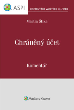 Chráněný účet (č. 38/2021 Sb.) - komentář - Martin Štika - e-kniha