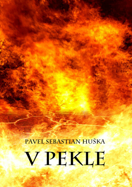 V Pekle - Pavel Sebastian Huška