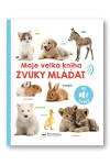 Moje velká kniha Zvuky mláďat